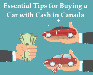 Essential Tips for Buying a Car with Cash in Canada