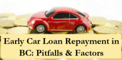 Early Car Loan Repayment in BC: Pitfalls & Factors